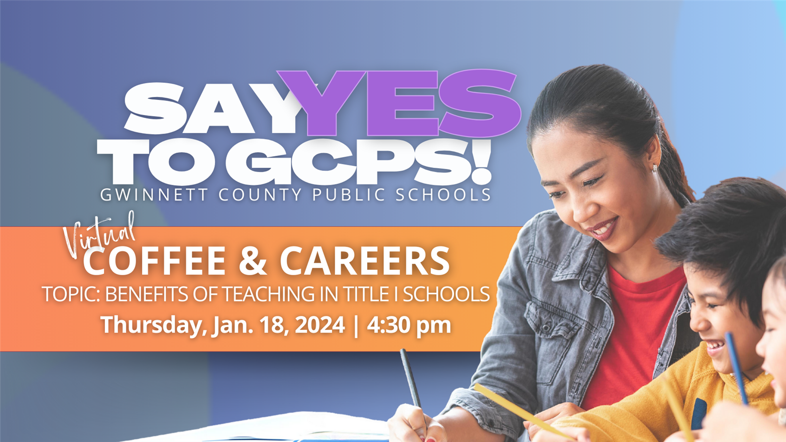  Virtual Coffee & Careers: Benefits of Teaching in Title I Schools on January 18, 2024 at 4:30 p.m.
